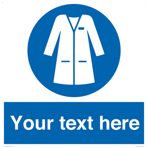 Custom Mandatory: Wear laboratory coat